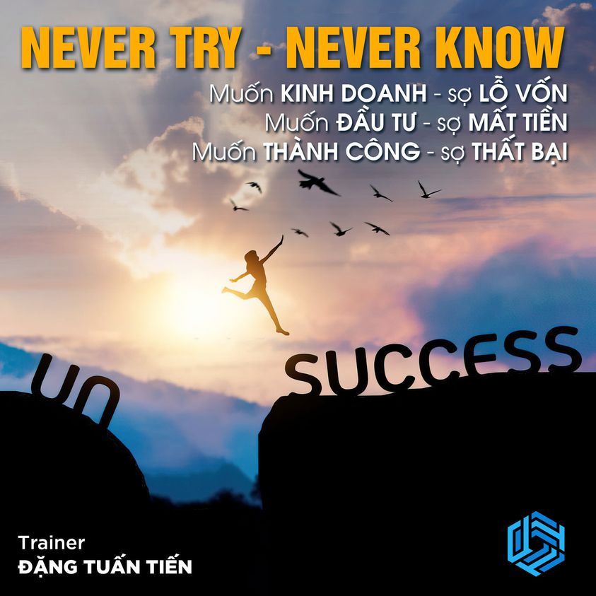 NEVER TRY - NEVER KNOW